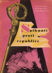 kniha Spiknuti proti republice, Melantrich 1949