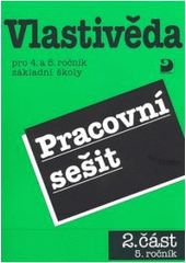 kniha Vlastivěda pro 4. a 5. ročník základní školy pracovní sešit, Fortuna 2003