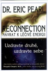 kniha Reconnection návrat k léčivé energii : uzdravte druhé, uzdravte sebe, Pragma 2005
