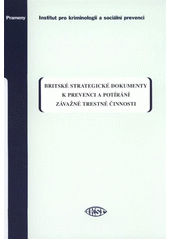 kniha Britské strategické dokumenty k prevenci a potírání závažné trestné činnosti, Institut pro kriminologii a sociální prevenci 2012