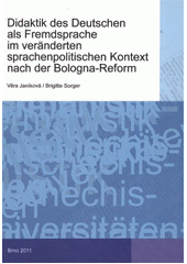 kniha Didaktik des Deutschen als Fremdsprache im veränderten sprachenpolitischen Kontext nach der Bologna-Reform, Tribun EU 2011