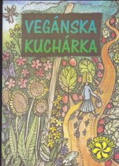 kniha Vegánska kuchárka, Ži a nechaj žiť 2001