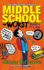 kniha Middle School 1. - The Worst Years of My Life, Arrow books 2015