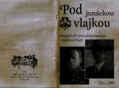 kniha Pod junáckou vlajkou Almanach k 85. výročí založení skautingu v J.Hradci, Junák - svaz skautů a skautek České republiky 1999