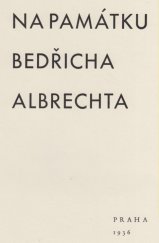 kniha Na památku Bedřicha Albrechta [... posmrtný výbor kreseb a básní ... v úpravě Al. Chvály ...], Kruh přátel 1936