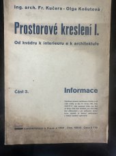 kniha Prostorové kreslení I Část 3, - Informace ... - od kvádru k interieuru a k architektuře., Státní nakladatelství 1939