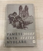 kniha Paměti kata Mydláře Výbor ze čtyřsvazkového cyklu "Paměti katovské rodiny Mydlářů v Praze", Albatros 1970