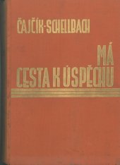 kniha Má cesta k úspěchu Znalosti nutné pro splnění předpokladů osobního úspěchu, Hynek Buchsbaum 1933