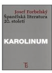 kniha Španělská literatura 20. století, Karolinum  1999