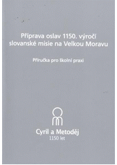 kniha Příprava oslav 1150. výročí slovanské misie na Velkou Moravu příručka pro školní praxi, Robinson ve vydavatelství Studio Gabreta 2012