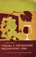 kniha Výroba a ošetrovanie hroznového vína, Slovenské vydavateľstvo pôdohospodárskej literatúry 1964