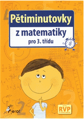 kniha Pětiminutovky matematika 3. třída, Pierot 2012