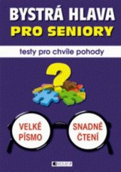 kniha Bystrá hlava pro seniory testy pro chvíle pohody, Fragment 2012