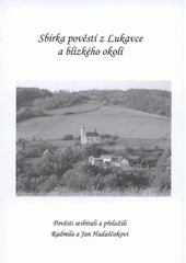 kniha Sbírka pověstí z Lukavce a blízkého okolí, Tribun EU 2008