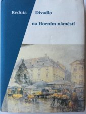 kniha Reduta divadlo na Horním náměstí, BM Typo 2005