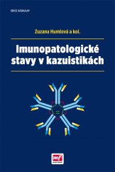 kniha Imunopatologické stavy v kazuistikách, Mladá fronta 2016