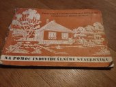 kniha Na pomoc individuálnímu stavebníku Vysvětlivky k vládnímu usnesení ze dne 21.9.1953 o individuální bytové výstavbě, Práce 1953