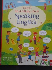 kniha Speaking English  Usborne First Sticker Book, Usborne Publishing 2015