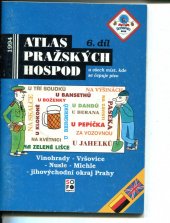 kniha Atlas pražských hospod a všech míst, kde se čepuje pivo. Díl 6, - Vinohrady, Vršovice, Nusle, Michle, jihovýchodní okraj Prahy - Vinohrady, Vršovice, Nusle, Michle, jihovýchodní okraj Prahy, Díl 6, SOFO Agency 1994