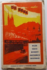 kniha Brno seznam ulic velkého Brna, budovy - plán, průvodce a historie, Barvič a Novotný 1928