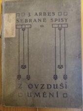 kniha Z ovzduší umění noveletty a biografické črty, J. Otto 1908