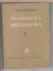 kniha Technická mechanika pro vyšší průmyslové školy i pro praxi Díl 1. - Statika tuhých těles, Technicko-vědecké vydavatelství 1951