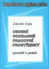 kniha Osobní ochranné pracovní prostředky použití v praxi, Montanex 1997