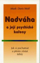 kniha Nadváha jak jíst s požitkem a přitom bez diet zhubnout natrvalo, Pragma 1997