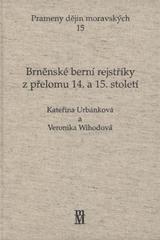 kniha Brněnské berní rejstříky z přelomu 14. a 15. století, Matice moravská ve spolupráci s Archaia Brno 2008