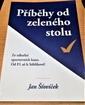 kniha Příběhy od zeleného stolu Ze zákulisí sportovních kauz. - Od F1 až k Sáblíkové, s.n. 2020