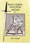 kniha Škola šermu dlouhým mečem 1. díl - Základní techniky, Nakladatelství Znoyem 2022