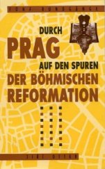 kniha Fünf Rundgänge durch Prag auf den Spuren der böhmischen Reformation, Kalich 2000