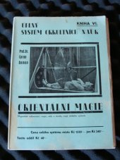 kniha Úplný systém okkultních nauk Kniha VI - Orientální magie, magnetické uzdravování, magie, vědy a zázraky magů dalekého východu , Kodym 1930