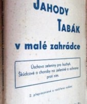 kniha Zelenina,jahody a tabák v malé zahrádce ..., Alois Neubert 1946