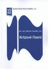 kniha Krizové řízení (studijní opora pro kombinovanou formu studia), Vysoká škola Karla Engliše 2011