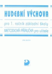 kniha Hudební výchova pro 1. ročník základní školy metodická příručka pro učitele, Fortuna 1998