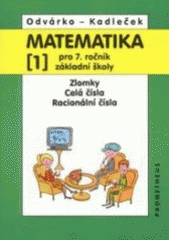 kniha Matematika pro 7. ročník základní školy 1. - Zlomky, celá čísla, racionální čísla, Prometheus 1998