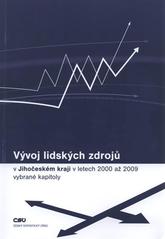 kniha Vývoj lidských zdrojů v Jihočeském kraji v letech 2000 až 2009 (vybrané kapitoly), Český statistický úřad 2010