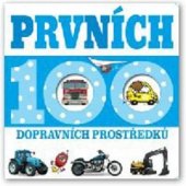 kniha Prvních 100 dopravních prostředků, Svojtka & Co. 2017