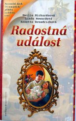 kniha Radostná událost  Osudové sblížení / Milenka snů / Táta rošťák, Harlequin 2003