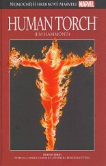 kniha Nejmocnější hrdinové Marvelu  15 - Human Torch (Jim Hammond), Hachette 2017