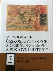 kniha Monografie československých a českých známek a poštovní historie 7. díl - Pošta čs. vojsk v Rusku 1914 - 20, POFIS ve spolupráci s Českou poštou, Poštovním muzeem a Svazem českých filatelistů 2017