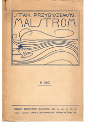 kniha [Homo sapiens] Díl 3, - Malstrom - trilogie., Neumannová 1905