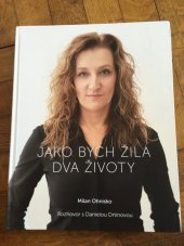 kniha Jako bych žila dva životy rozhovor s Danielou Drtinovou, Druhé město 2020