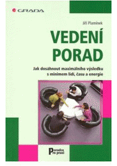 kniha Vedení porad jak dosáhnout maximálního výsledku s minimem lidí, času a energie, Grada 2007