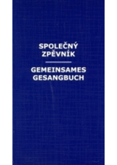 kniha Společný zpěvník = Gemeinsames Gesangbuch, Karmelitánské nakladatelství 2004