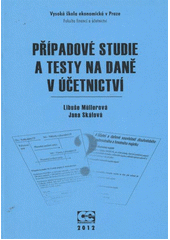 kniha Případové studie a testy na daně v účetnictví, Oeconomica 2012