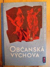 kniha Občanská výchova 1. část Vybrané texty pro žáky na školách 2. cyklu : Pom. kniha pro 1. a 2. roč. stř. škol, odb. učilišť a učňovských škol., SPN 1964