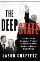 kniha The deep state How an Army of Bureaucrats Protected Barack Obama and Is Working to Destroy the Trump Agenda, HarperCollins 2018