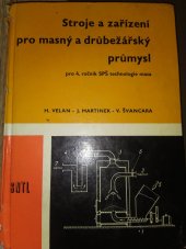 kniha Stroje a zařízení pro masný a drůbežářský průmysl pro 4. ročník střední průmyslové školy technologie masa, SNTL 1975